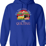 All The Cool Girls Are Quilting Gift Hoodie - Blue