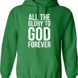 All The Glory To God Forever Hoodie - Green