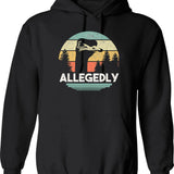 Allegedly Ostrich Funny Bird Lover Hoodie - Sarcastic Humor Graphic Hoodie - Black