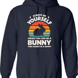 Always Be Yourself Unless You Can Be A Bunny Rabbit Hoodie - Navy