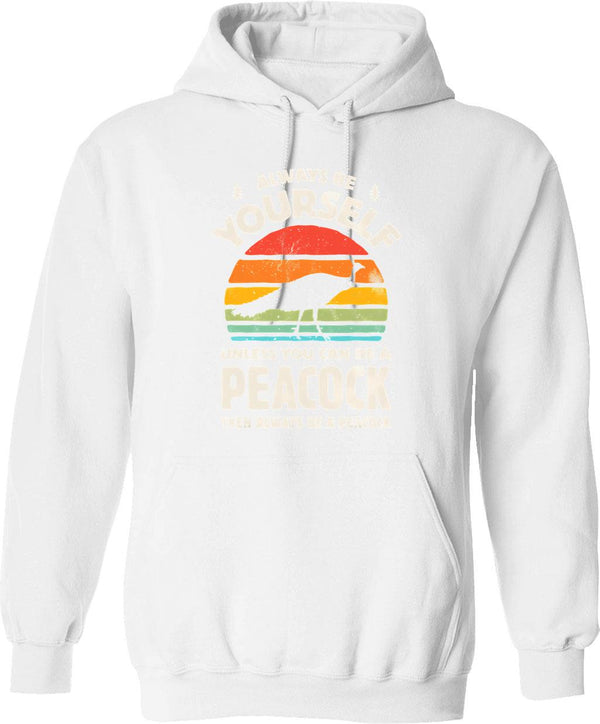Always Be Yourself Unless You Can Be A Peacock Retro Vintage Hoodie - White