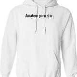 Amateur Porn Star Hoodie - Retro Graphic Pullover Hoodie for Men & Women - White