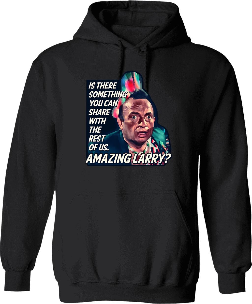 Amazing Larry Quote Vintage Hoodie - Retro Graphic Cosy Pullover - Black