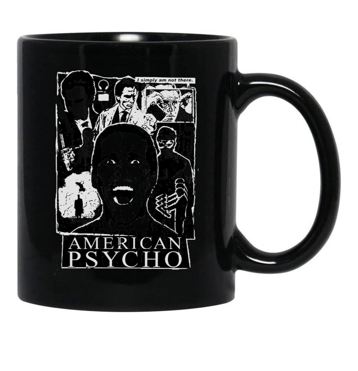 American Psycho Not There Black Coffee Mug, Gift Coffee Mug - Black