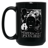 American Psycho Not There Black Coffee Mug, Gift Coffee Mug - Black