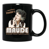 And Then There'S Maude Distressed Coffee Mug Black Coffee Mug, Gift Coffee Mug - Black
