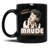 And Then There'S Maude Distressed Coffee Mug Black Coffee Mug, Gift Coffee Mug