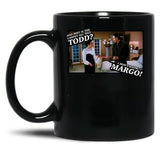 And Why Is The Carpet All Wet Todd I Dont Know Margo Black Coffee Mug, Gift Coffee Mug