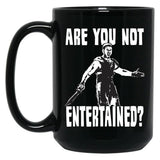 Are You Not Entertained Black Coffee Mug, Gift Coffee Mug - Black