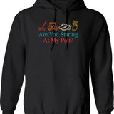 Are You Staring At My Putt Funny Sarcasm Hoodie - Black