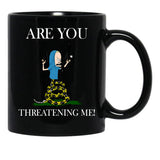 Are You Threatening Me Halloween Black Coffee Mug, Gift Coffee Mug - Black