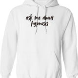 Ask Me About Hypnosis Hoodie - Retro Graphic Pullover Hoodie for Men & Women - White