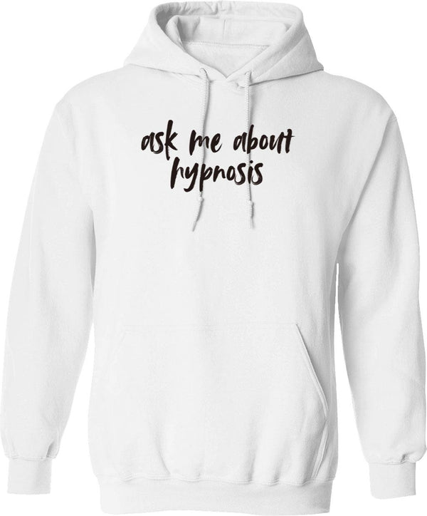 Ask Me About Hypnosis Hoodie - Retro Graphic Pullover Hoodie for Men & Women - White