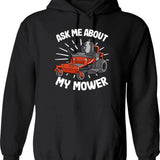 Ask Me About My Mower Funny Lawn Mowing Gardening Gift Hoodie - Black