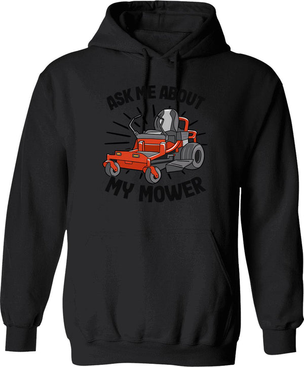Ask Me About My Mower Lawn Mowing Funny Gardening Gift Hoodie - Black