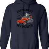 Ask Me About My Mower Lawn Mowing Funny Gardening Gift Hoodie - Navy