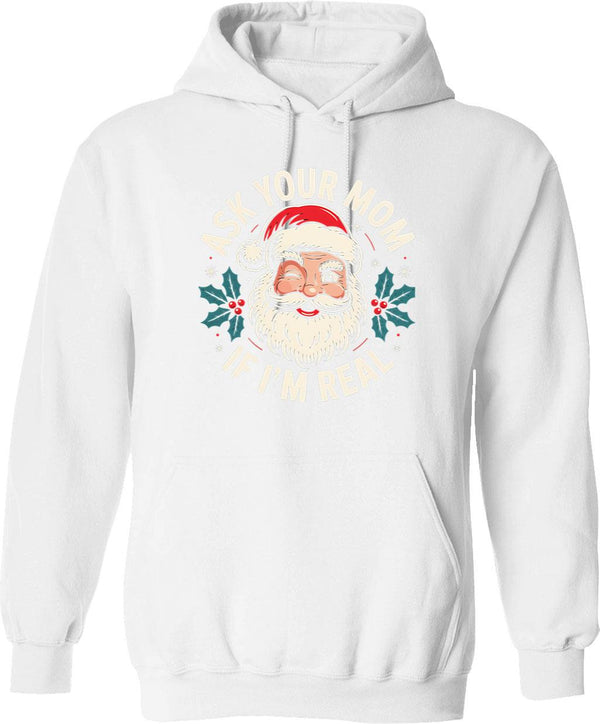 Ask Your Mom If I'm Real Hoodie - White