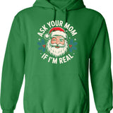 Ask Your Mom If I'm Real Hoodie - Green