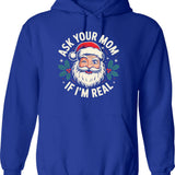 Ask Your Mom If I'm Real Hoodie - Blue