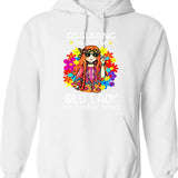 Assuming I'm Just An Old Lady Was Your First Mistake Hippie (1) Hoodie - White