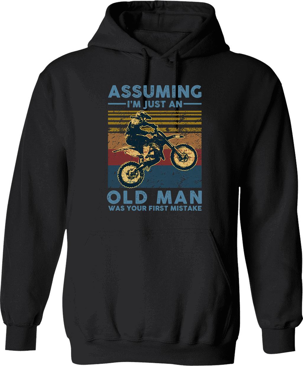 Assuming I'm Just An Old Man Motocross Was Your First Mistake Vintage Hoodie - Black