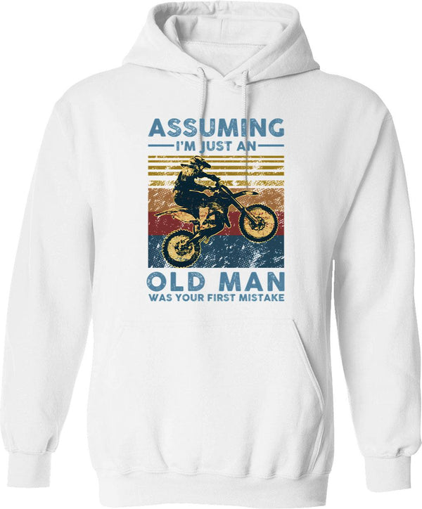 Assuming I'm Just An Old Man Motocross Was Your First Mistake Vintage Hoodie - White