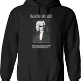 Bach Is My Homeboy Hoodie - Retro Graphic Pullover Hoodie for Men & Women - Black