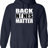 Back Nines Matter Funny Golf Gift Idea For Golfers Hoodie - Navy