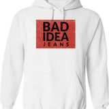 Bad Idea Jeans Hoodie - Retro Graphic Pullover Hoodie for Men & Women - White