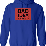 Bad Idea Jeans Hoodie - Retro Graphic Pullover Hoodie for Men & Women - Blue