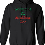 Bar Mode On Adulting Off Drinking Humor Hoodie - Black