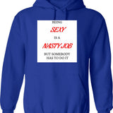 Being Sexy Is A Nasty Job Hoodie - Blue