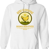 Best Clucking Mama Hen Ever Funny Mothers Day Pun Country Farm Gift Hoodie - White