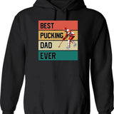 Best Pucking Dad Ever Hoodie - Retro Graphic Pullover Hoodie for Men & Women - Black