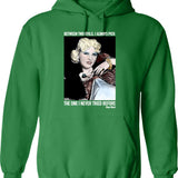 Between Two Evils I Always Pick Mae West Hoodie - Green