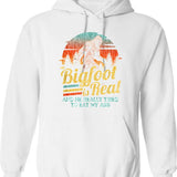 Bigfoot Is Real And He Really Tried To Eat My Ass Sasquatch Believer And Finding Bigfoot Evidence Researchers Gift Hoodie - White