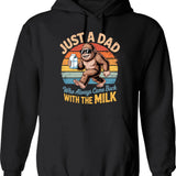 Bigfoot Just A Dad Who Always Came Back With The Milk Hoodie - Black