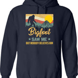 Bigfoot Saw Me But Nobody Believes Him - Sasquatch Hoodie - Navy