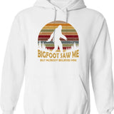 Bigfoot Saw Me But Nobody Believes Him Hoodie - White