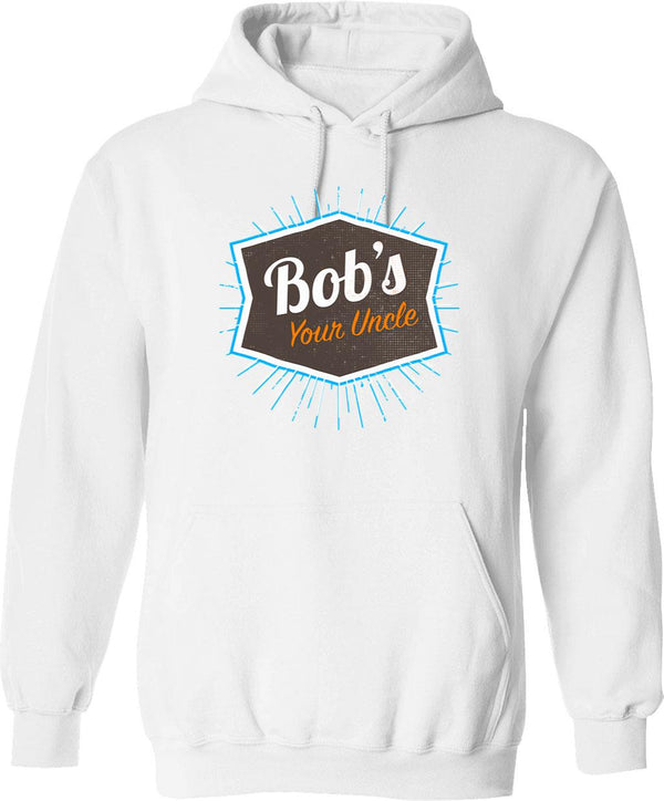 Bob's Your Uncle Funny British Saying Hoodie - White