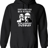 Bottom - That's What I Love About You Richie...you're Completely Insane Hoodie - Black