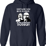 Bottom - That's What I Love About You Richie...you're Completely Insane Hoodie - Navy