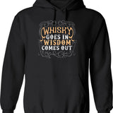 Bourbon Goes In Wisdom Comes Out 6. Hoodie - Black