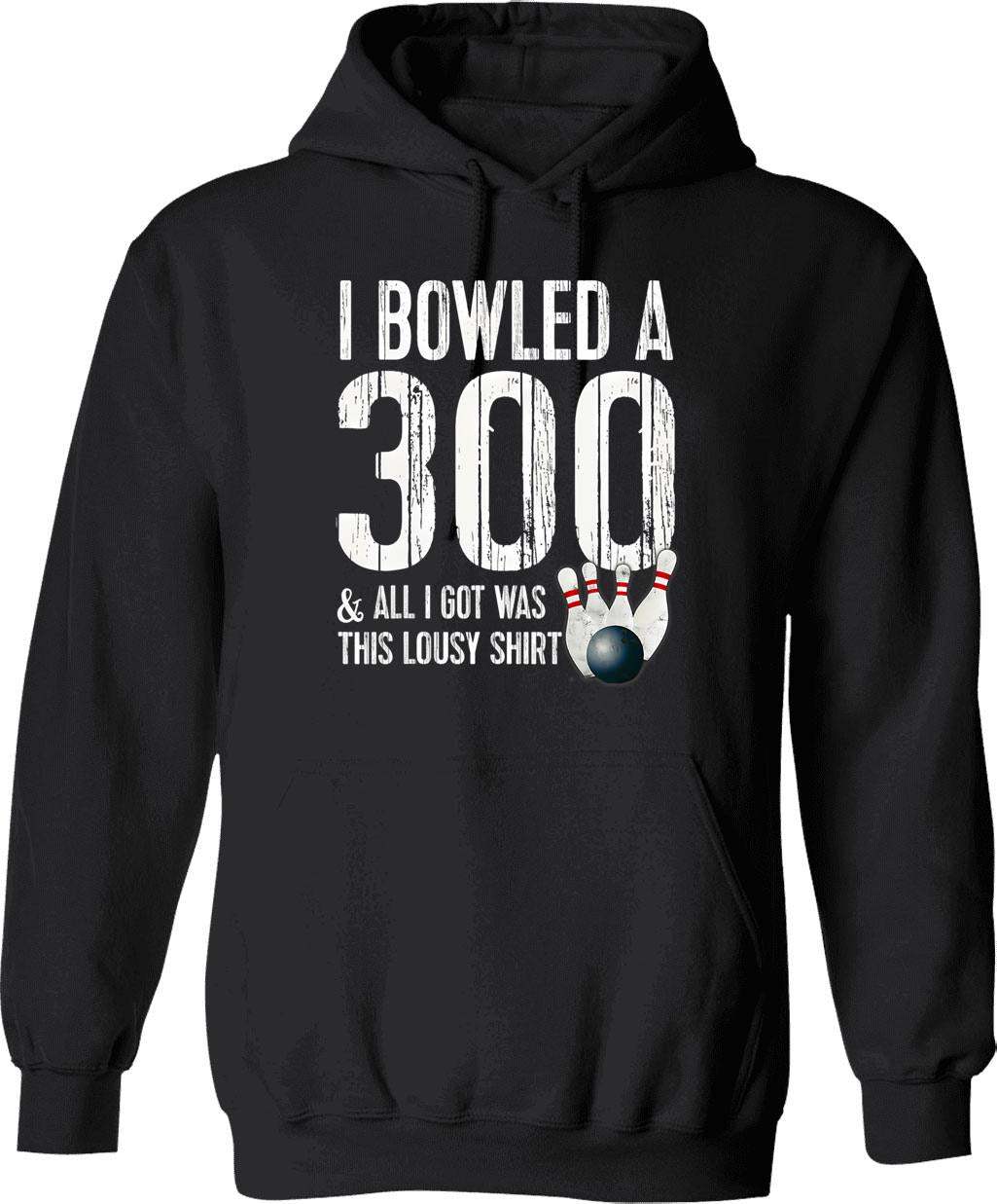 Bowling A 300 Game Bowling Team Shirt Bowler Hoodie - Black