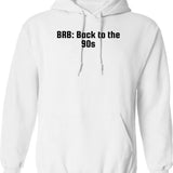 Brb Back To The 90s (1) Hoodie - White
