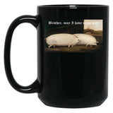 Brother May I Have Some Oats Pig Meme Black Coffee Mug, Gift Coffee Mug - Black
