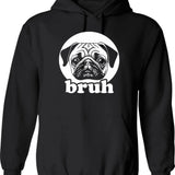 Bruh - Funny Pug Say Bruh Animal Lover Hoodie - Black