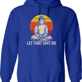 Buddha Meditation Let That Shit Go Hoodie - Blue