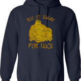 Buddha Rub My Tummy For Luck Hoodie - Navy