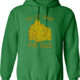 Buddha Rub My Tummy For Luck Hoodie - Green